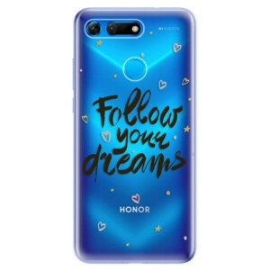 Odolné silikonové pouzdro iSaprio - Follow Your Dreams - black - Huawei Honor View 20
