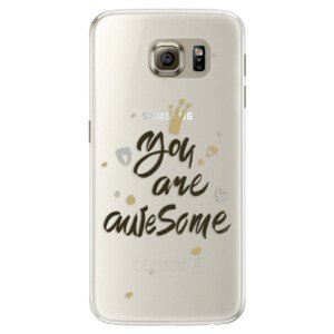 Silikonové pouzdro iSaprio - You Are Awesome - black - Samsung Galaxy S6