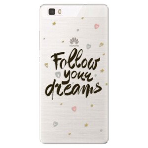 Silikonové pouzdro iSaprio - Follow Your Dreams - black - Huawei Ascend P8 Lite