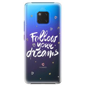 Plastové pouzdro iSaprio - Follow Your Dreams - white - Huawei Mate 20 Pro