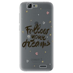 Plastové pouzdro iSaprio - Follow Your Dreams - black - Huawei Ascend G7