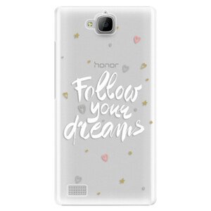 Plastové pouzdro iSaprio - Follow Your Dreams - white - Huawei Honor 3C