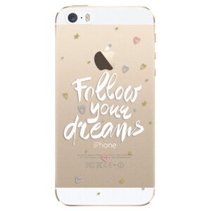 Odolné silikonové pouzdro iSaprio - Follow Your Dreams - white - iPhone 5/5S/SE