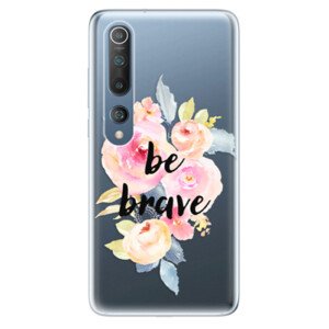Odolné silikonové pouzdro iSaprio - Be Brave - Xiaomi Mi 10 / Mi 10 Pro