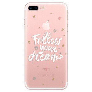 Odolné silikonové pouzdro iSaprio - Follow Your Dreams - white - iPhone 7 Plus