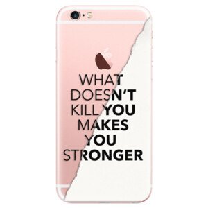 Odolné silikonové pouzdro iSaprio - Makes You Stronger - iPhone 6 Plus/6S Plus