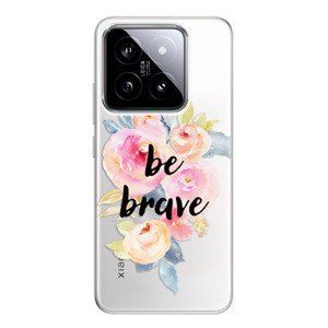 Odolné silikonové pouzdro iSaprio - Be Brave - Xiaomi 14