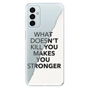Odolné silikonové pouzdro iSaprio - Makes You Stronger - Samsung Galaxy M23 5G