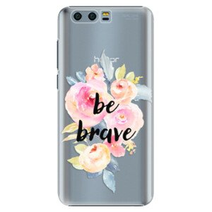 Plastové pouzdro iSaprio - Be Brave - Huawei Honor 9