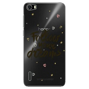Plastové pouzdro iSaprio - Follow Your Dreams - black - Huawei Honor 6