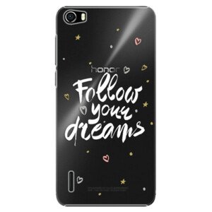 Plastové pouzdro iSaprio - Follow Your Dreams - white - Huawei Honor 6