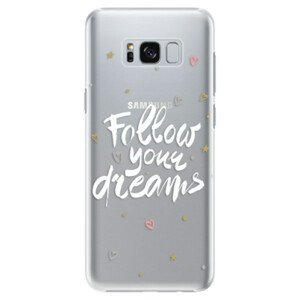 Plastové pouzdro iSaprio - Follow Your Dreams - white - Samsung Galaxy S8
