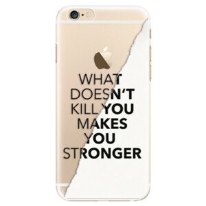 Plastové pouzdro iSaprio - Makes You Stronger - iPhone 6/6S